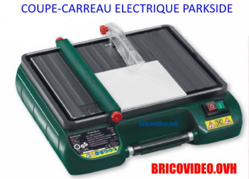 coupe-carreaux-electrique-parkside-lidl-pfsm-500-test-avis-prix-notice-caracteristiques-forum