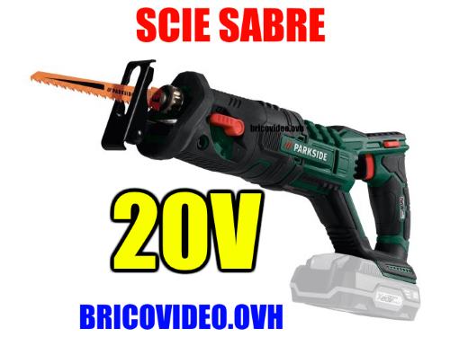 scie-sabre-20v-lidl-parkside-pssa-3000rpm-2ah-20mm-test-avis-notice