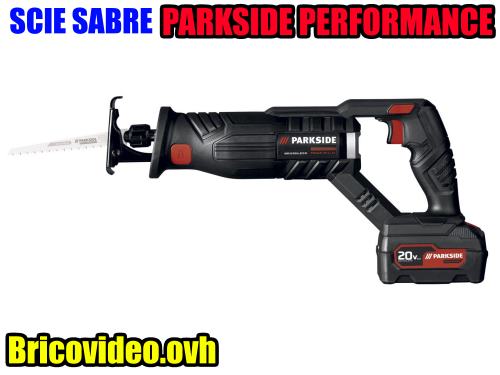 scie-sabre-20v-PARKSIDE-PERFORMANCE-PSSAP-20-Li-3000rpm-test-avis-notice
