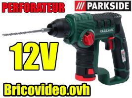 Marteau perforateur 12v PARKSIDE PBHA 12 X12VTEAM test avis notice