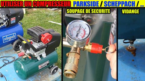 comment-utiliser-un-compresseur-parkside-pko-270-500-scheppach-lidl-astuces-conseils
