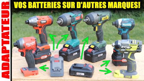 adaptateurs batteries : utiliser vos batteries sur d'autres outils