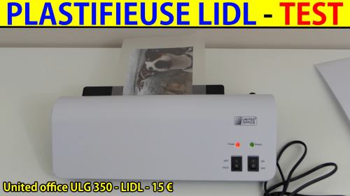 test-plastifieuse-lidl-united-office-ulg-350-accessoires-test-avis-notice-caracteristiques-prix